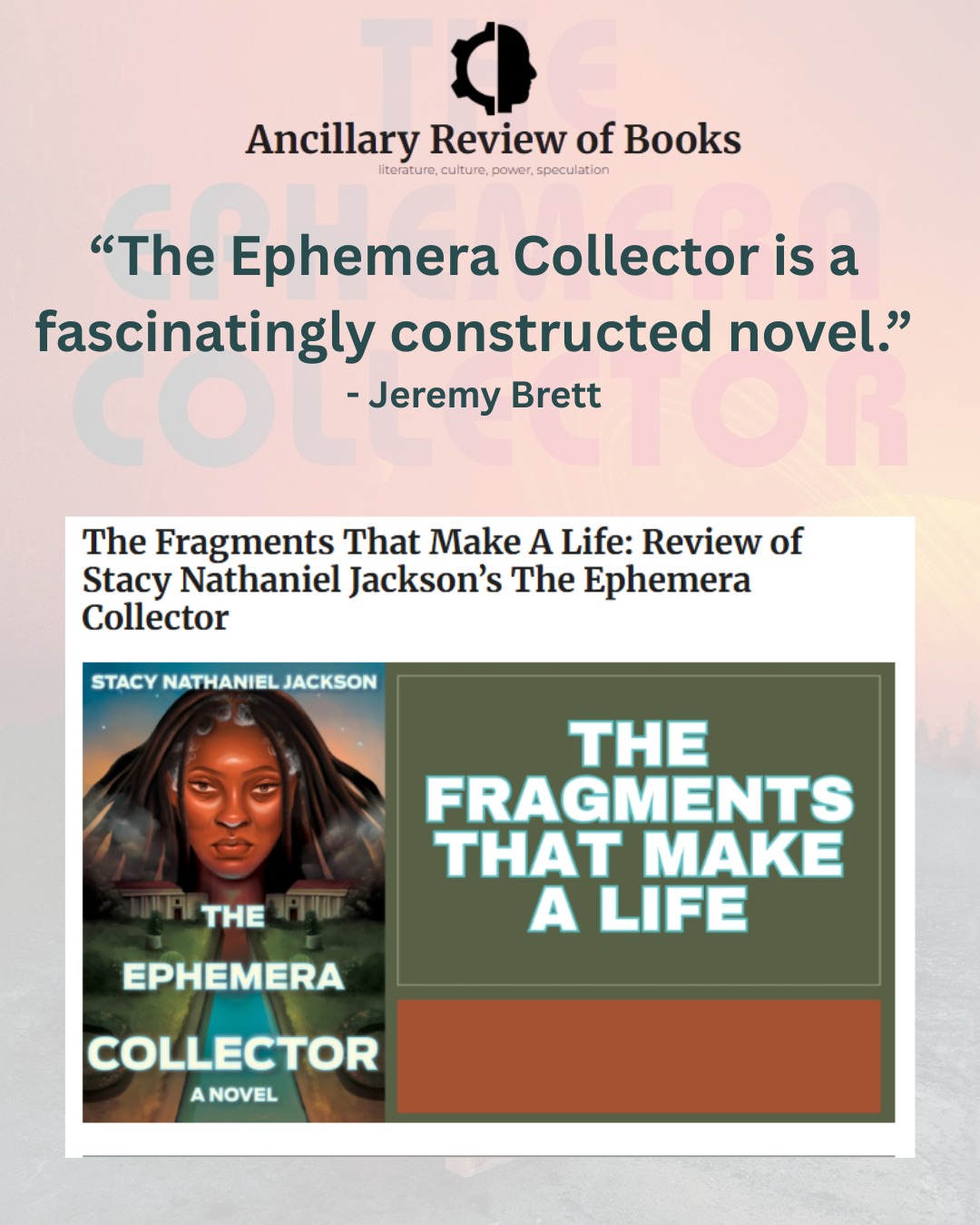 📚✨ I’m deeply grateful for this beautiful, generous review of The Ephemera Collector in @ancillaryreview.

Jeremy Brett @archiv_boy, a librarian and curator of the Science Fiction & Fantasy Research Collection at Texas A&M, reads the novel through a true archival lens, engaging with ephemera, collective memory, disability, AI, and the enduring urgency of preserving vulnerable histories.

He writes about the book as functioning like an archival collection itself, heterogeneous, layered, built from fragments that together form a life. As someone who believes deeply in the radical power of archives, that recognition means a great deal.

You can read the full review here: https://ancillaryreviewofbooks.org/2025/05/21/the-fragments-that-make-a-life/

If The Ephemera Collector speaks to you, I’d love your support:
📚 Request it from your favorite #library
 📖 Preorder the paperback from your local independent bookstore
 🛒 Or order via @bookshop_org

Libraries and indie bookstores keep bold, complex stories in circulation. 

Thank you for helping this one travel.

#TheEphemeraCollector #AncillaryReviewOfBooks #Afrofuturism #BlackArchives #LibraryLove #IndieBookstores #SpeculativeFiction #StacyNathanielJackson